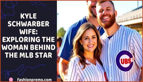 Unveiling The Life Of Kyle Schwarber's Wife: A Journey Of Love And Support